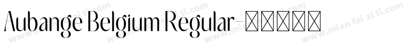 Aubange Belgium Regular字体转换